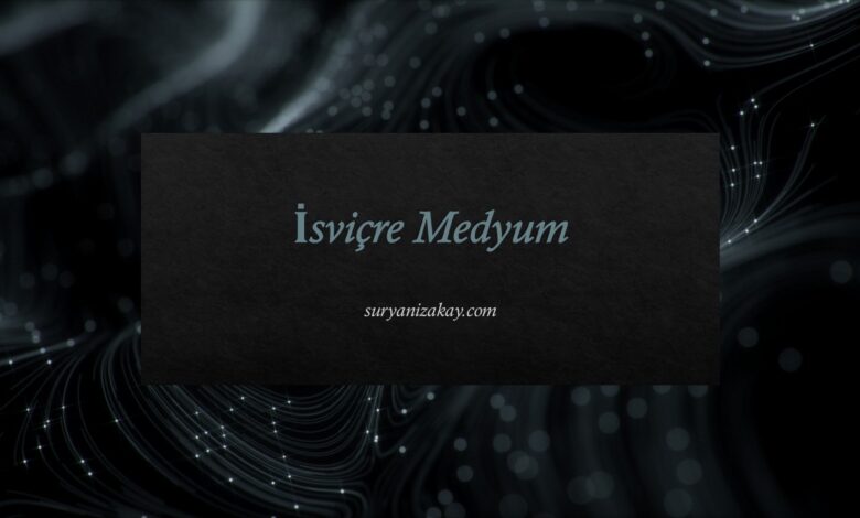 İsviçre Medyum
